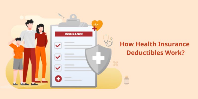 How Health Insurance Deductibles Work