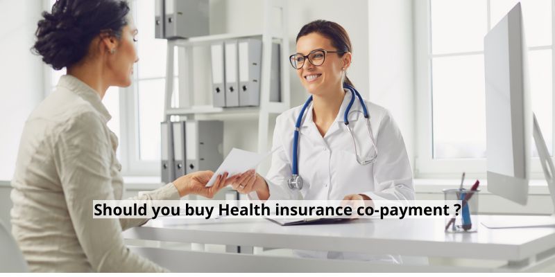 Should you buy Health insurance co-payment