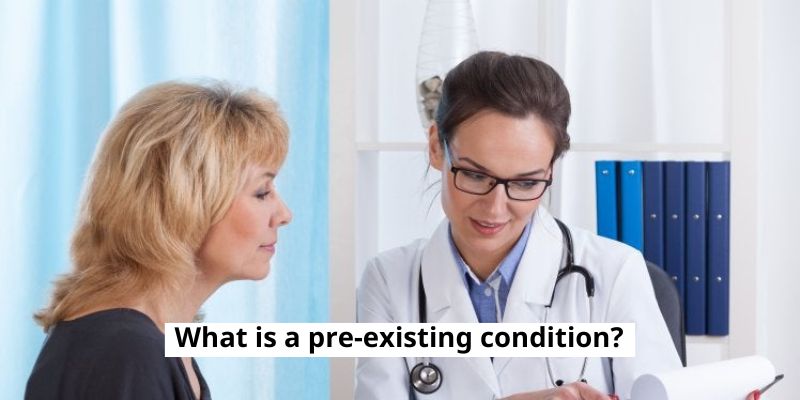 coverage through employer perks or private health insurance. What is a pre-existing condition