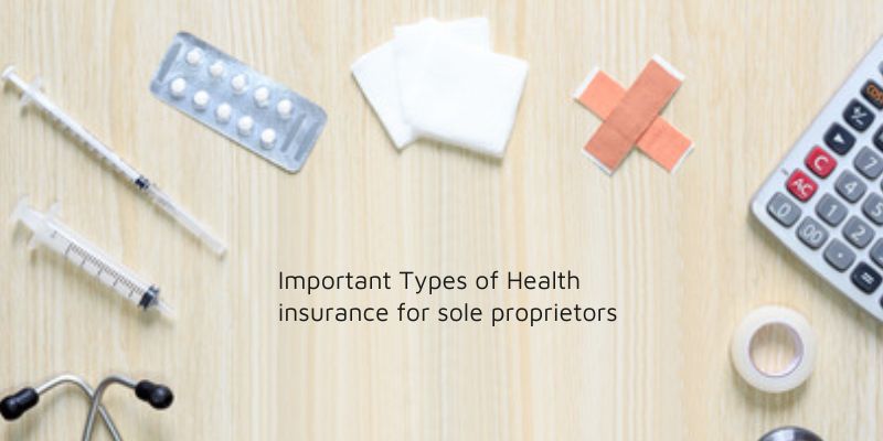 Important Types of Health insurance for sole proprietors