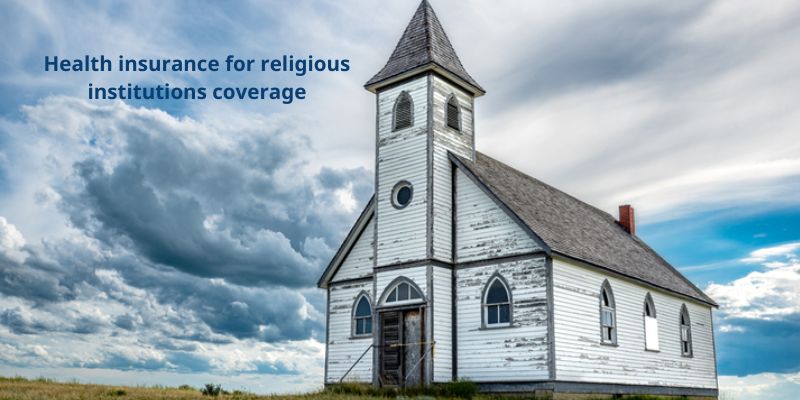 Health insurance for religious institutions coverage