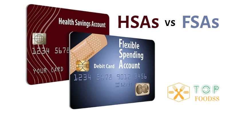 Health Savings Accounts (HSAs) and Flexible Spending Accounts (FSAs)
