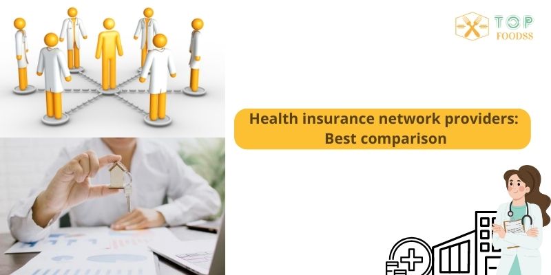 Health insurance network providers Best comparison