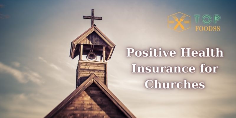 Positive Health Insurance for Churches